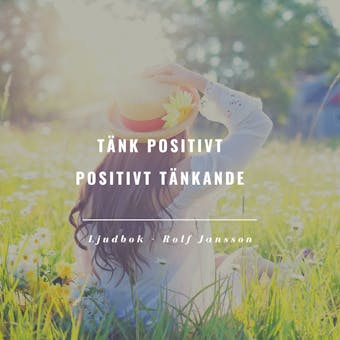 Tänk positivt | Positivt tänkande - Rolf Jansson