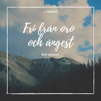 Fri från oro och ångest - Rolf Jansson