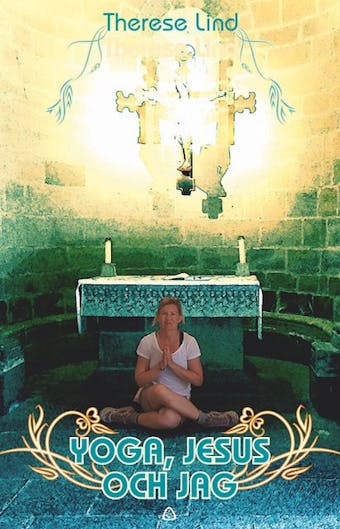 Yoga, Jesus och jag - Therese Lind