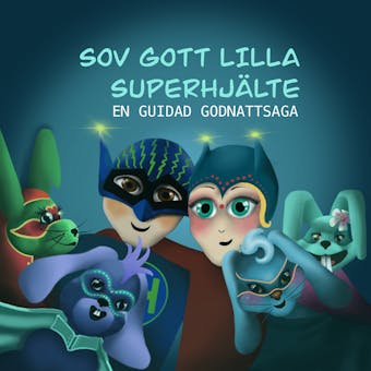 Sov gott lilla superhjälte, en guidad godnattsaga - undefined