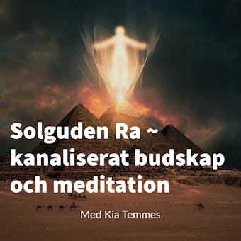 Solguden Ra - kanaliserat budskap och meditation - Kia Temmes