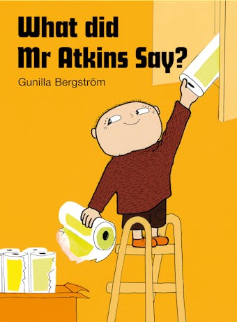 What did Mr Atkins say? - Gunilla Bergström