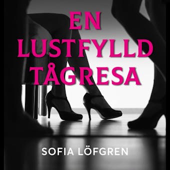 En lustfylld tågresa - undefined