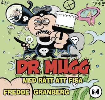 Dr mugg - med rätt att fisa - Fredde Granberg