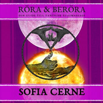 Röra & Beröra Din guide till tantrisk Xtasmassage