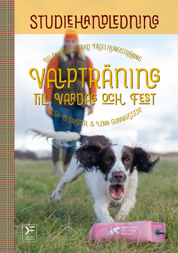 Valpträning till vardag och fest - studiehandledning