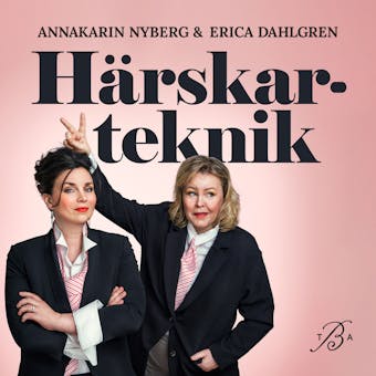 Härskarteknik - Annakarin Nyberg, Erica Dahlgren
