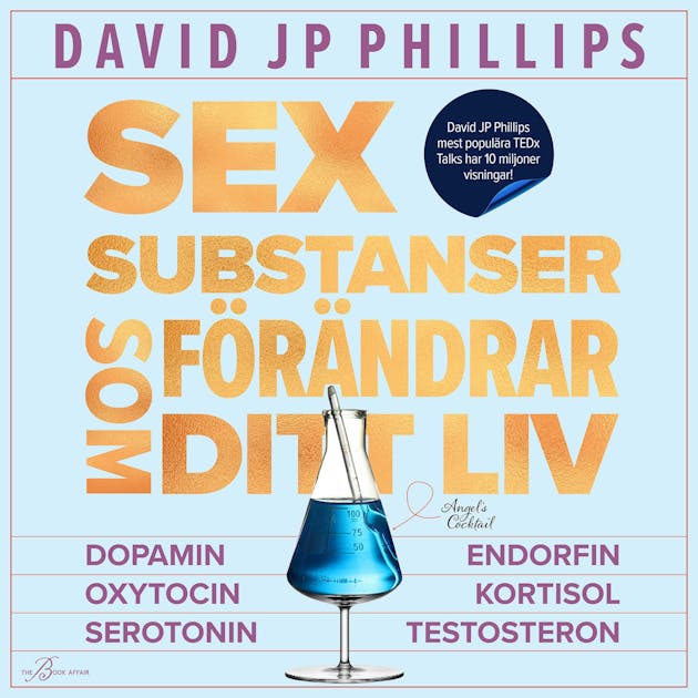 Sex Substanser Som Förändrar Ditt Liv Audiobook E book David  