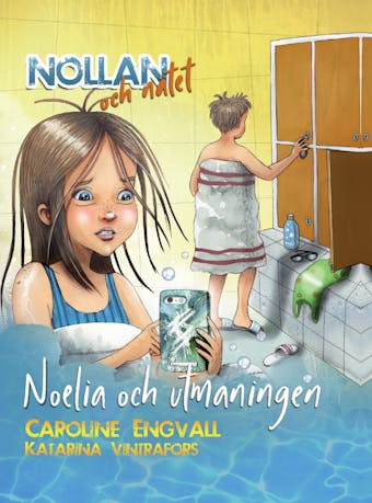 Nollan och nätet - Noelia och utmaningen - Caroline Engvall