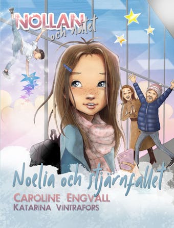 Nollan och nätet - Noelia och stjärnfallet - Caroline Engvall