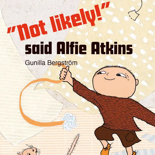 Not Likely! said Alfie Atkins 