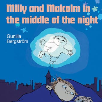 Milly and Malcolm in the middle of the night - Gunilla Bergström