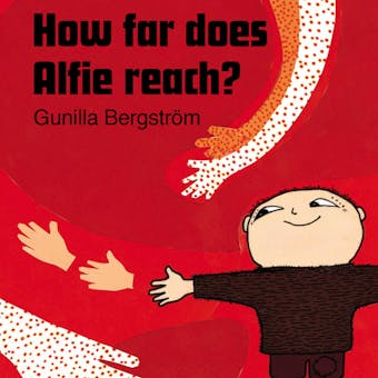 How far does Alfie reach? - Gunilla Bergström