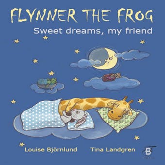 Flynner the frog : Sweet dreams, my friend - undefined
