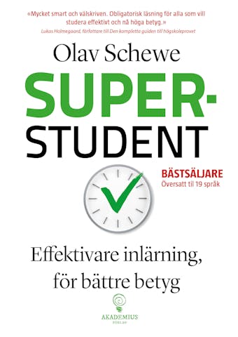 Superstudent : Effektivare inlärning, för bättre betyg - Olav Schewe