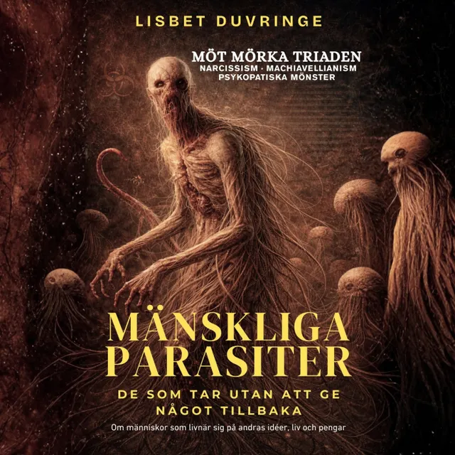 Mänskliga parasiter - De som tar utan att ge något tillbaka
