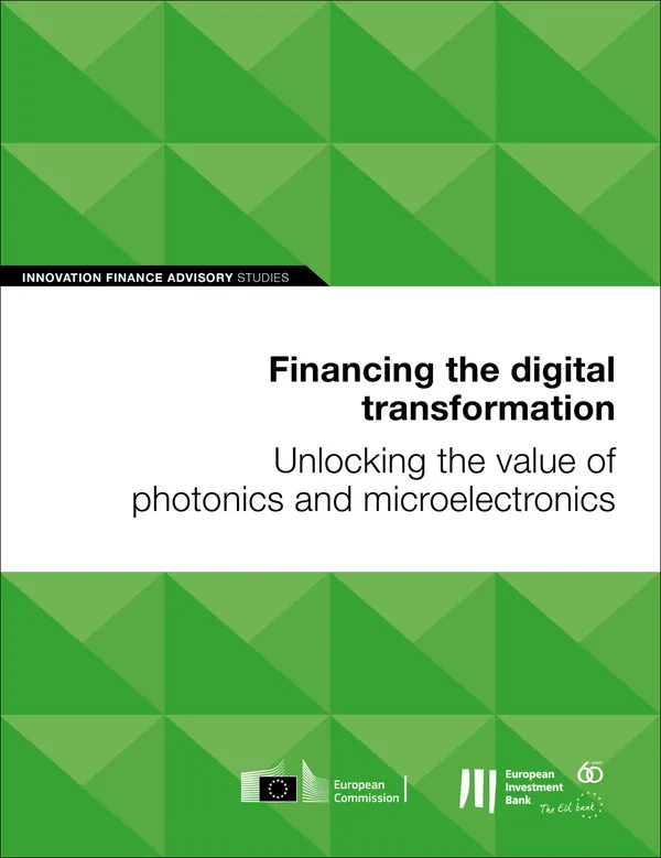 Financing the digital transformation: Unlocking the value of photonics and microelectronics