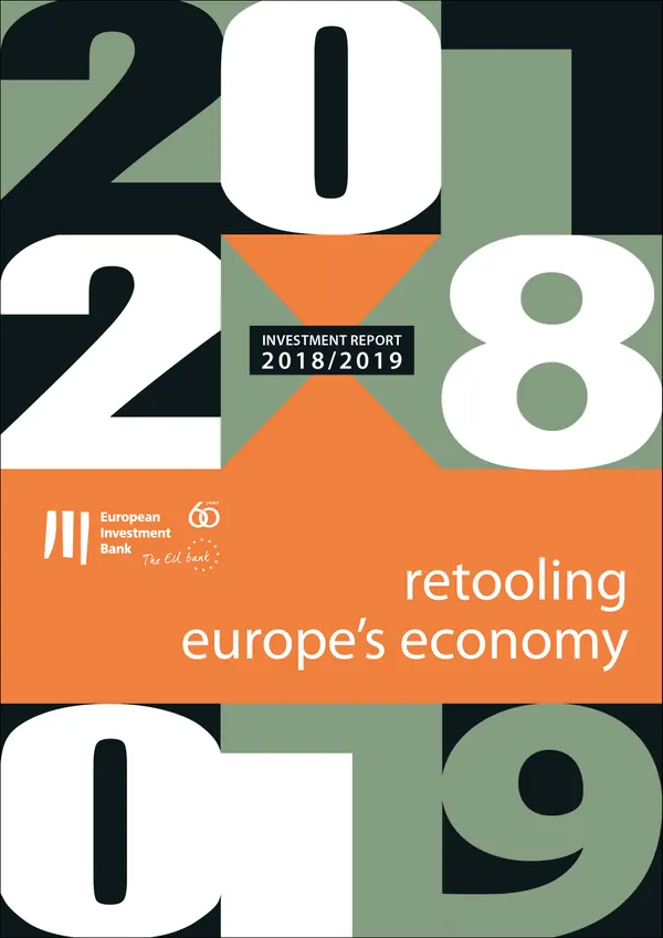 EIB Investment Report 2018/2019: Retooling Europe's economy