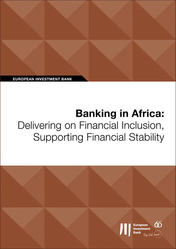 Banking in Africa: Delivering on Financial Inclusion, Supporting Financial Stability