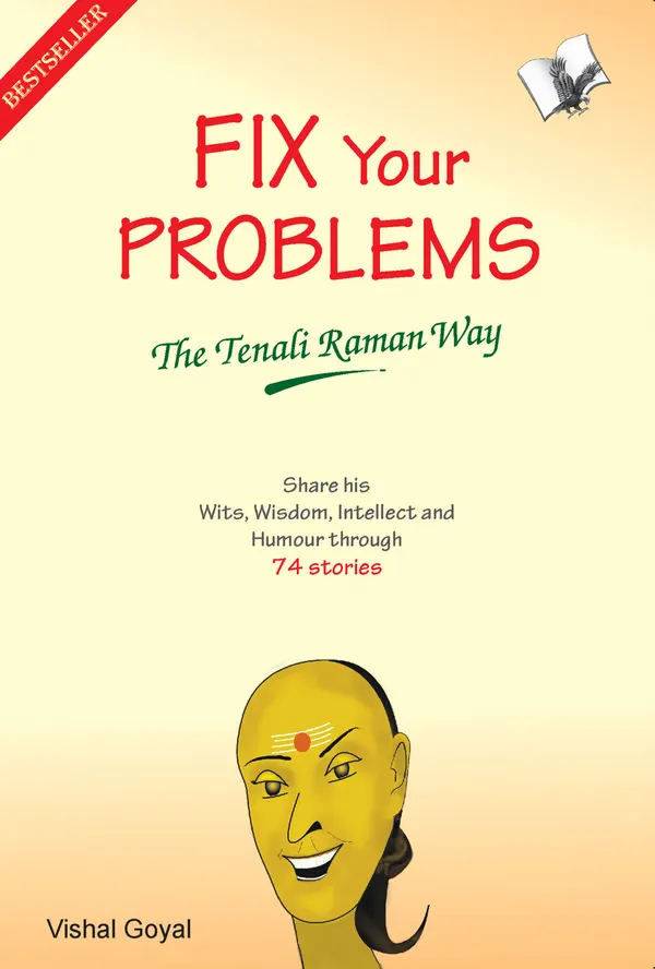 Fix Your Problems - The Tenali Raman Way