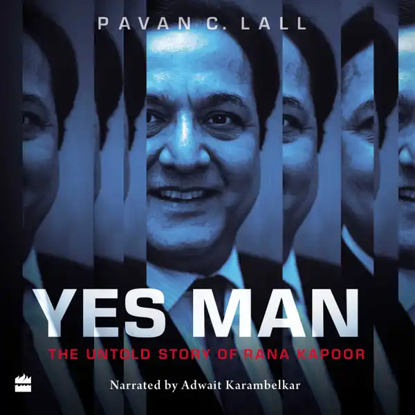 Yes Man : The Untold Story of Rana Kapoor
