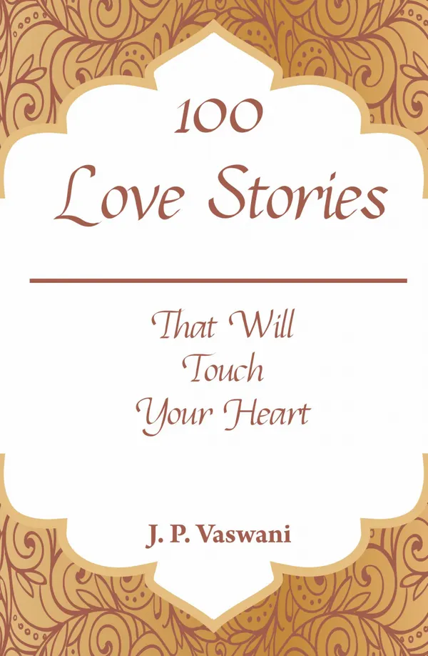 100 Love Stories : That Will Touch Your Heart