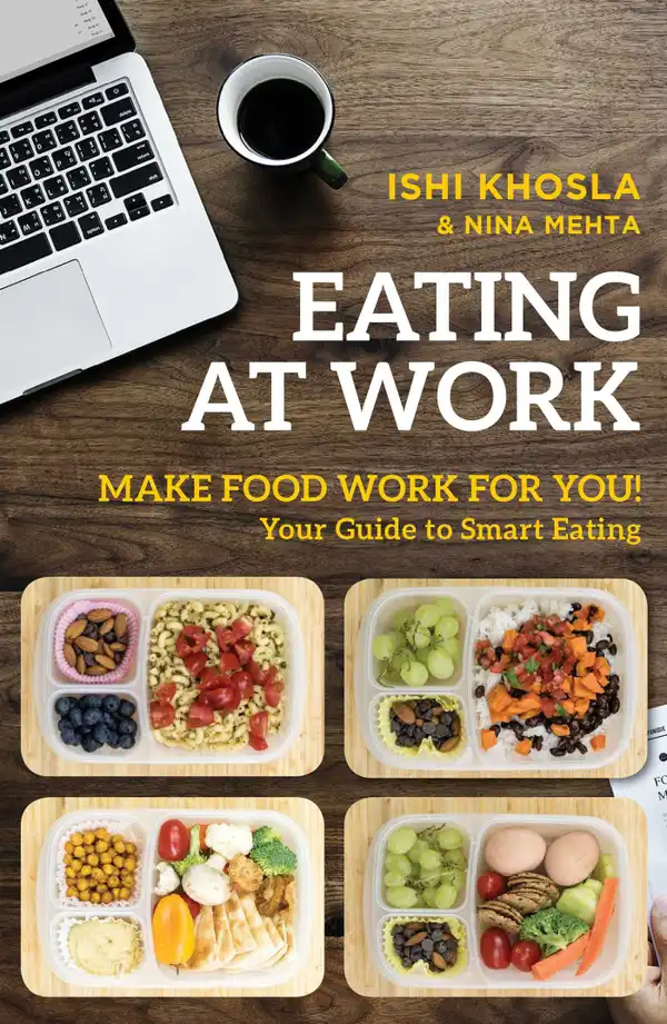 Eating at Work : Make Food Work for You!