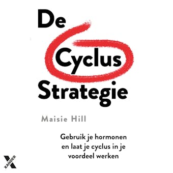 De Cyclus Strategie: Gebruik je hormonen en laat je cyclus in je voordeel werken - 