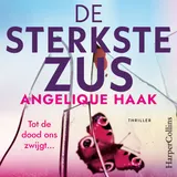 Omslag van De sterkste zus : Tot de dood ons zwijgt...