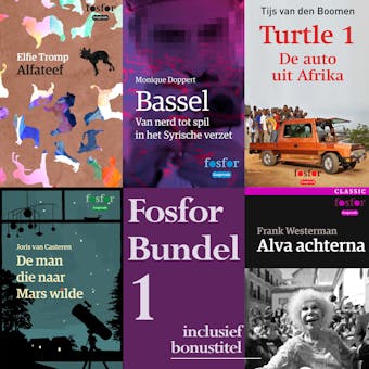 Fosfor bundel 1: Bevat de verhalen: Alfateef - Bassel - De man die naar Mars wilde - Turtle 1: De auto uit Afrika - Bonus: Alva achterna - undefined
