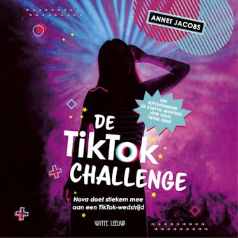 De TikTok Challenge: Nova doet stiekem mee aan een TikTok-wedstrijd - Annet Jacobs
