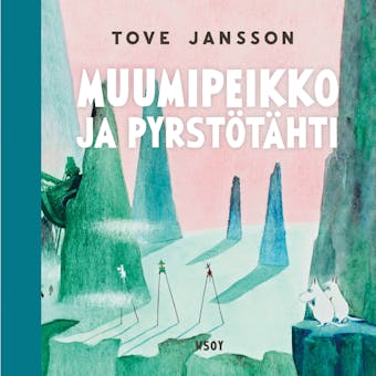 Muumipeikko ja pyrstötähti - Tove Jansson