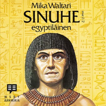 Sinuhe egyptiläinen osa 1 - Mika Waltari