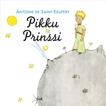 Pikku Prinssi - Antoine de Saint-Exupéry
