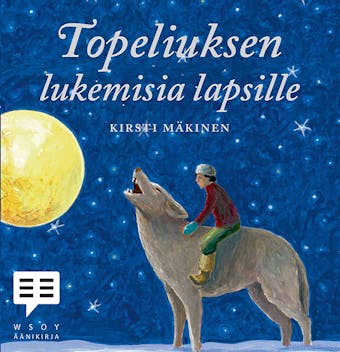 Topeliuksen lukemisia lapsille - Zacharias Topelius, Kirsti Mäkinen