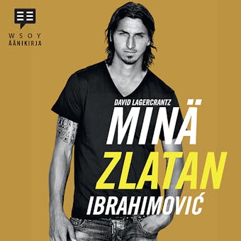 MinÃ¤, Zlatan Ibrahimovic - David Lagercrantz