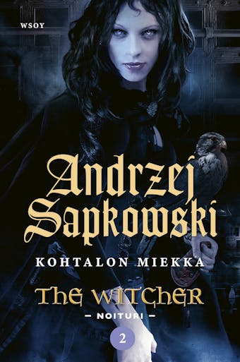 Kohtalon miekka: The Witcher - Noituri 2 - Andrzej Sapkowski