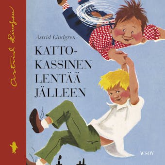 Katto-Kassinen lentää jälleen - Astrid Lindgren