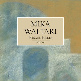 Mikael Hakim - Mika Waltari