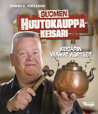 Suomen huutokauppakeisari: Keisarin vanhat aarteet - undefined