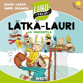 Lätkä-Lauri ja ihmeräpylä: Lukupalat - undefined