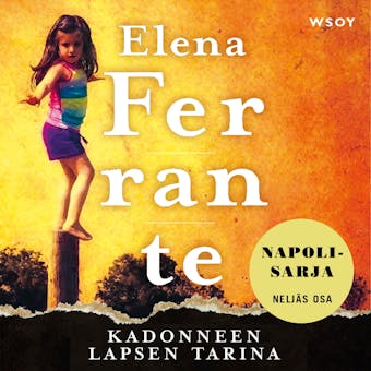 Kadonneen lapsen tarina: kypsyys - vanhuus - Elena Ferrante