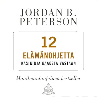 12 elämänohjetta: Käsikirja kaaosta vastaan - Jordan B. Peterson