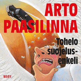 Tohelo suojelusenkeli - Arto Paasilinna
