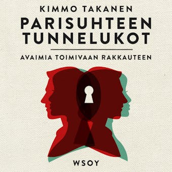 Parisuhteen tunnelukot: Avaimia toimivaan rakkauteen