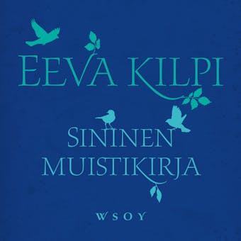 Sininen muistikirja - Eeva Kilpi