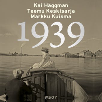 1939 - Kai Häggman, Markku Kuisma, Teemu Keskisarja