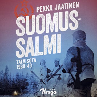 Suomussalmi: Talvisota 1939-40 - Pekka Jaatinen
