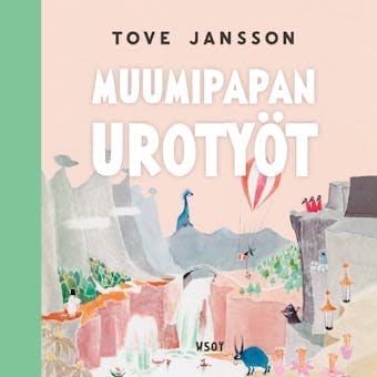 Muumipapan urotyöt - Tove Jansson