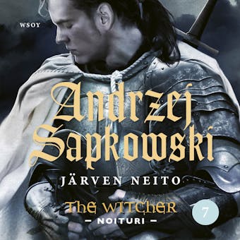 JÃ¤rven neito: The Witcher - Noituri 7 - Andrzej Sapkowski